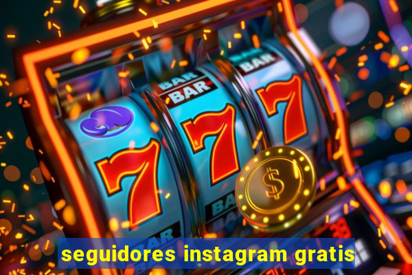 seguidores instagram gratis